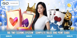 Big Two Scoring System - Complete Rules And Point Guide