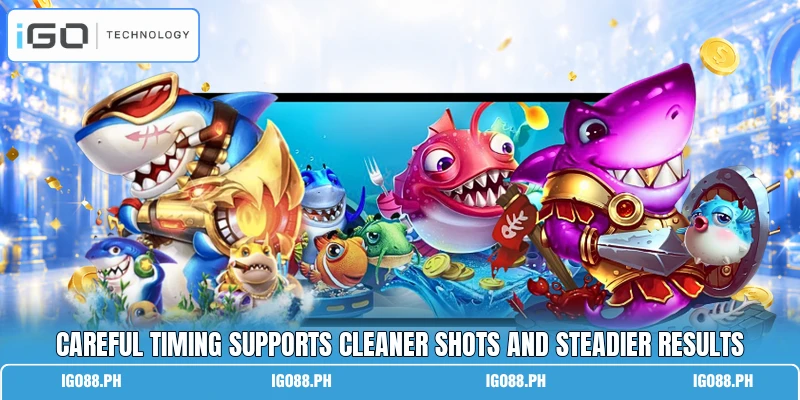 Careful timing supports cleaner shots and steadier results