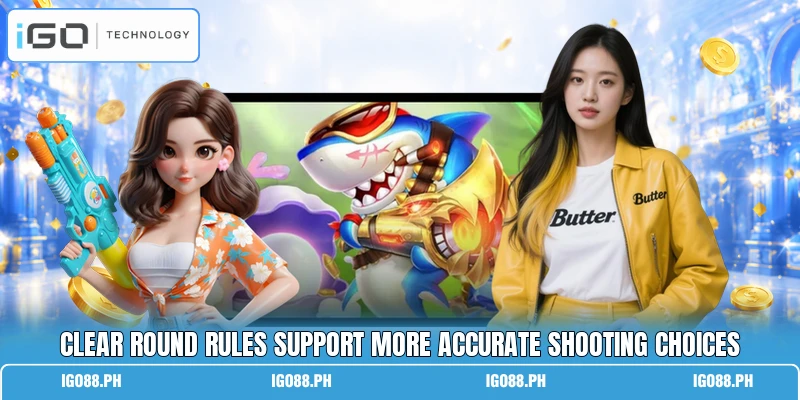 Clear round rules support more accurate shooting choices