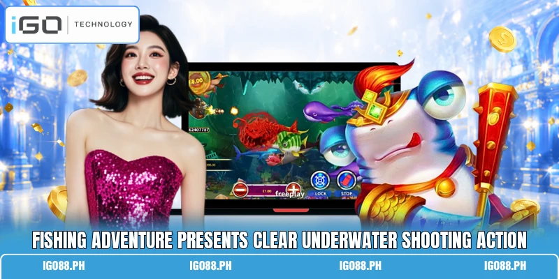 Fishing Adventure presents clear underwater shooting action
