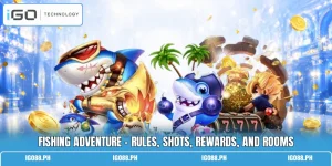 Fishing Adventure - Rules, Shots, Rewards, And Rooms