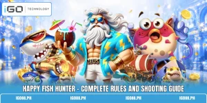 Happy Fish Hunter - Complete Rules And Shooting Guide