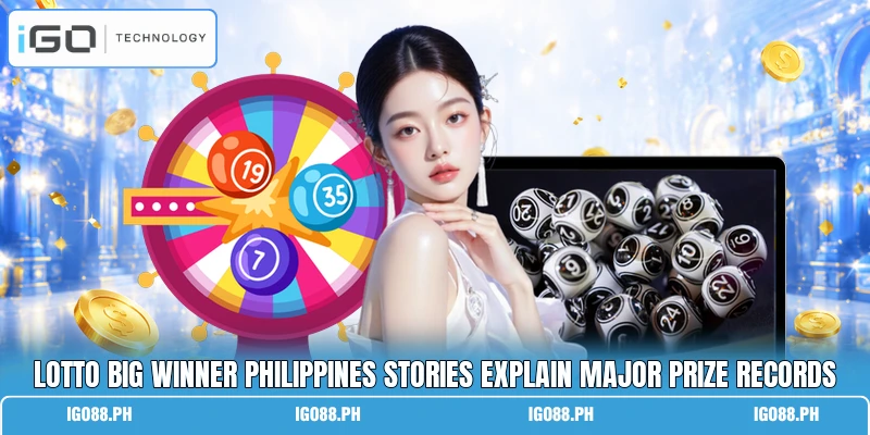 Lotto big winner philippines stories explain major prize records