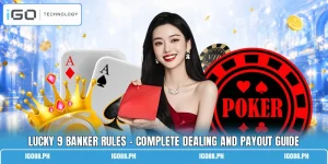 Lucky 9 Banker Rules - Complete Dealing And Payout Guide