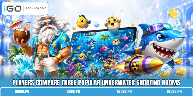 Players compare three popular underwater shooting rooms