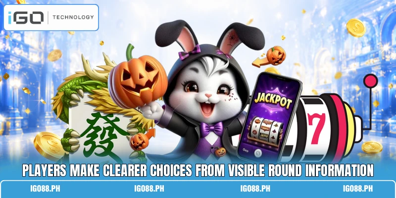 Players make clearer choices from visible round information
