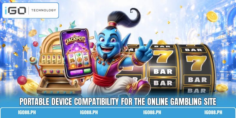 Portable device compatibility for the online gambling site