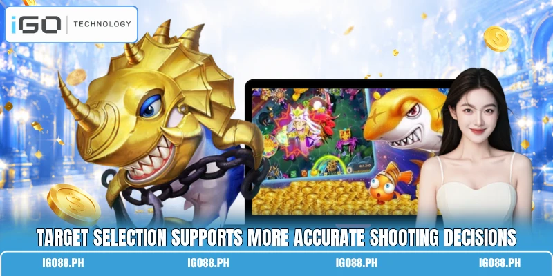 Target selection supports more accurate shooting decisions