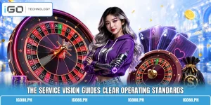 The service vision guides clear operating standards